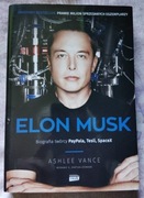 Elon Musk Biografia twórcy PayPala Tesli SpaceX Ashlee Vance