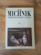 Z dziejów honoru w Polsce. Adam Michnik