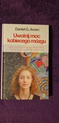 Uwolnij moc kobiecego mózgu Daniel G. Amen