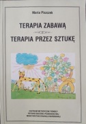 TERAPIA ZABAWĄ. TERAPIA PRZEZ SZTUKĘ