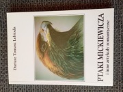 Ptaki Mickiewicza i inne artykuły romantyczne - Dariusz Tomasz Lebioda 