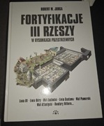 Fortyfikacje III Rzeszy w rysunkach przestrzennych Robert M.Jurga