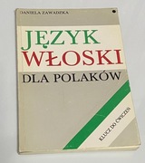 Język włoski dla Polaków.  Tłumaczenia tekstów i klucz do ćwiczeń, Zawadzka