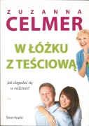 Zuzanna Celmer, W łóżku z teściową
