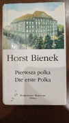 Pierwsza Polka Die erste Polka - Horst Bienek - Wydawnictwo ''Wokół Nas''