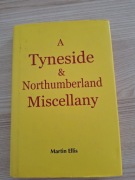 Książka A Tyneside & Northumberland Miscellany– Martin Ellis