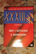 Gry i sztuczki z zapałkami - Gilbert Obermair