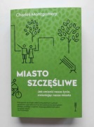Książka Miasto szczęśliwe - Charles Montgomery