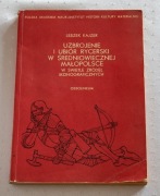 Uzbrojenie i ubiór rycerski, Leszek Kajzer