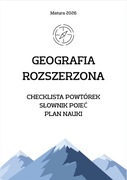 Geografia rozszerzona Matura 2026 – checklista + plan nauki + słownik PDF