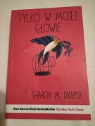 Tylko w mojej głowie – Sharon M. Draper