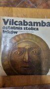 Elżbieta Dzikowska Vilcabamba ostatnia stolica Inków