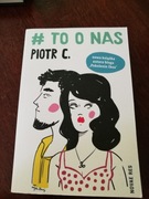 # To o nas, Piotr C.