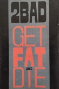 2 Bad – Get Fat & Die      MC  hardcore,noise rock   Germany