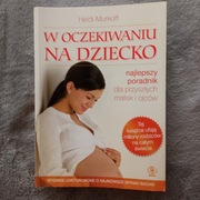 W oczekiwaniu na dziecko (H. Murkoff)