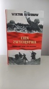 Cień zwycięstwa Wiktor Suworow