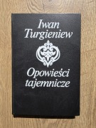 Iwan Turgieniew: Opowieści tajemnicze