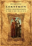 Leksykon Postaci Franciszkańskich z XIII i XIV wieku