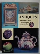 ANTIQUES A Popular Guide to Antiques for Everyone.
