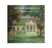 Dwór w Radoniach. Historia Janeczki