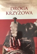 Anna Katarzyna Emmerich - „Droga Krzyżowa”