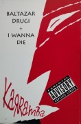Karramba – Baltazar Drugi + I Wanna Die      MC pop rap