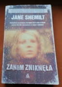 Zanim zniknęła Jane Shemilt thriller psychologiczny.