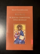 Mnich benedyktyński - Wierzę…