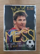 Messi. Mały chłopiec, który stał się...   JAK NOWA