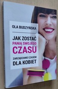 Jak zostać panią swojego czasu  Zarządzanie czasem dla kobiet