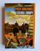 Piotr Kuncewicz - Legenda Europy - jak NOWA!