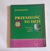 Przeszłośc to dziś część III Kopciński