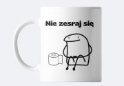 Zabawny kubek 330 ml – „Nie zesraj się” – memiczna grafika