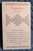 Maksymy Napoleona aforyzm, powiedzenie, (złota) myśl, dewiza, hasło, motto,
