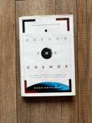 Beyond the Cosmos Hugh Ross