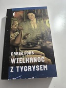 Wielkanoc z Tygrysem – Darek Foks