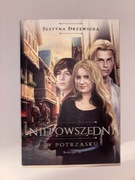 Justyna Drzewicka - Niepowszedni Porwanie i W Potrzasku - Księga I i II