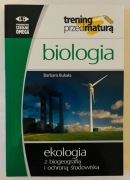 Trening przed maturą Biologia Ekologia z bioge. i ochroną środowiska Bukała