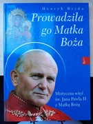 Prowadziła go Matka Boża - H. Bejda
