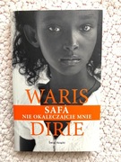 Waris Dirie „Safa.Nie okaleczajcie mnie.” 