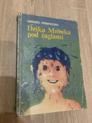 Andrzej Perepeczko "dzika mrówka pod żaglami"