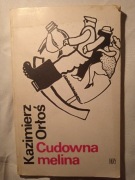 "Cudowna melina" Kazimierz Orłoś