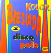Kolor - Biesiada Z Disco Polo Vol. I (CD, 1999?)