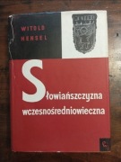Słowiańszczyzna wczesnośredniowieczna Witold Hensel STAN 
