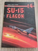 MONOGRAFIE LOTNICZE 14 - P. Butowski W.Pankow W.Ponomariew SU-15 FLAGON