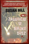 ZAGUBIENI W MROKU DUSZ Susan Hill tom 2
