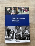 Dekada Cudów 1988-98 - Andrzej Krajewski | Polski kapitalizm