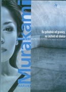 Na południe od granicy, na zachód od słońca. Haruki Murakami