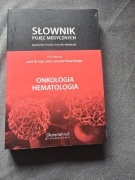 Słownik pojęć medycznych z zakresu onkologii i hematologii