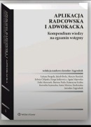 Aplikacja radcowska i adwoakcka. Kompendium wiedzy na egzamin wstępny.